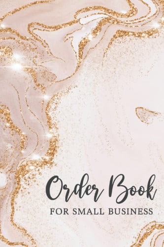 Order Book for Small Business: Purchase Order Forms Book for Tracking All Orders For Your Small Business | Notebook of Order Forms | Inventory Order Tracking - Gold Swirls Cover Design