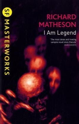 I Am Legend (SF Masterworks)