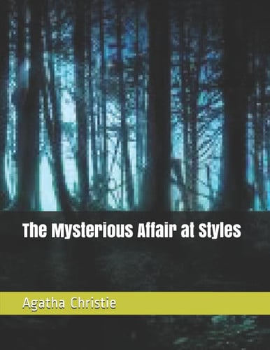 The Mysterious Affair at Styles Hercule Poirot #1
