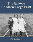 Railway Children : Large Print