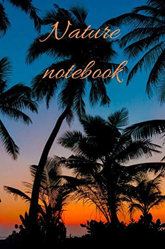 Nature Notebook Daily Stoic Journal: 120 Lined Pages 6x9 (Notebook nature)