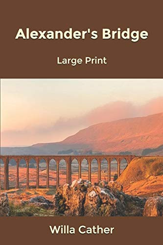 Alexander's Bridge Large Print