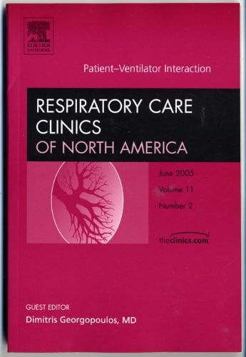 Patient-Ventilator Interaction, an Issue of Respiratory Care Clinics