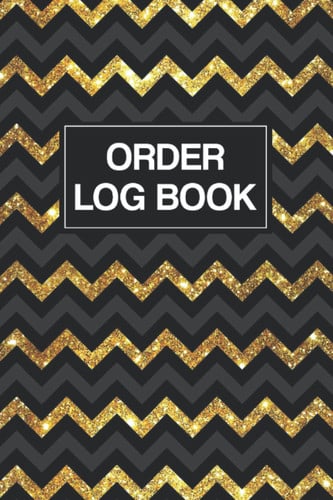 Order Log Book: Purchase Order Forms Book for Tracking All Orders For Your Small Business | Notebook of Order Forms | Inventory Order Tracking - Gold Chevron Cover Design
