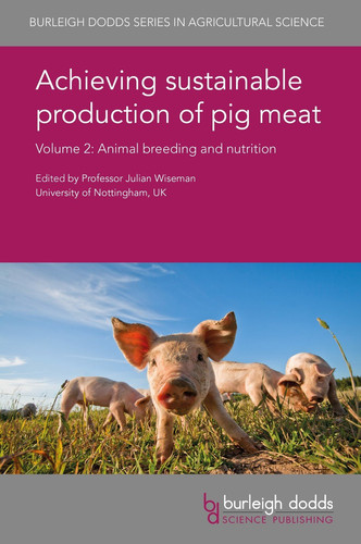 Achieving Sustainable Production of Pig Meat Volume 2 Animal Breeding and Nutrition