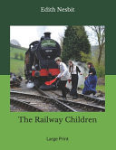 Railway Children : Large Print