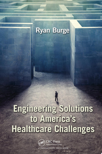 Engineering Solutions to America's Healthcare Challenges