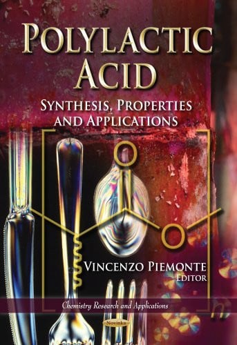 Polylactic Acid Synthesis, Properties and Applications