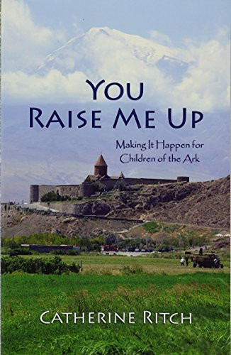 You Raise Me Up Making It Happen for Children of the Ark