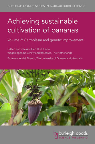 Achieving Sustainable Cultivation of Bananas Volume 2 Germplasm and Genetic Improvement