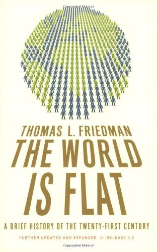 The World Is Flat A Brief History of the Twenty-First Century
