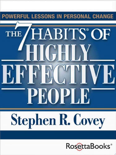 The 7 Habits of Highly Effective People Powerful Lessons in Personal Change