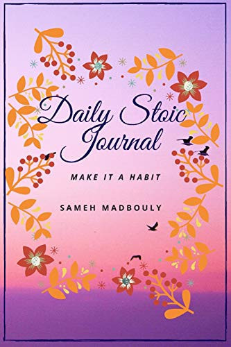 Daily Stoic Journal: Marcus Aurelius Wisdom Make It a Habit