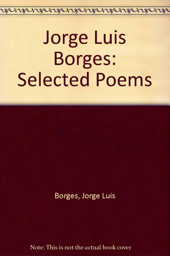 Jorge Luis Borges Selected Poems