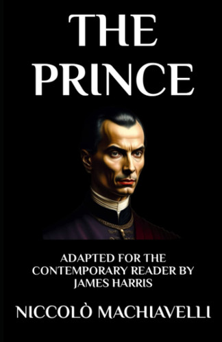 The Prince Adapted for the Contemporary Reader