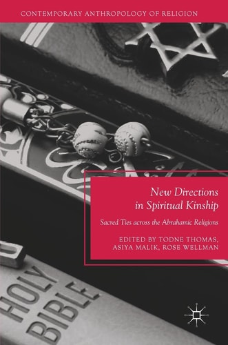 New Directions in Spiritual Kinship: Sacred Ties across the Abrahamic Religions