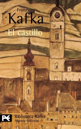El Castillo (El Libro De Bolsillo - Bibliotecas De Autor - Biblioteca Kafka)