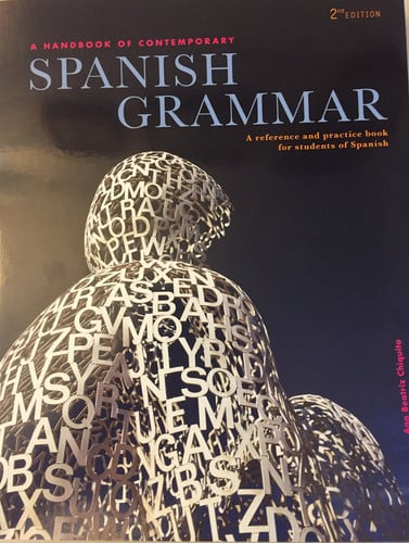 A Handbook of Contemporary Spanish Grammar A Reference and Practice Book for Students of Spanish