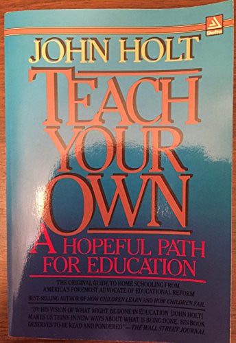 Teach Your Own - John Holt