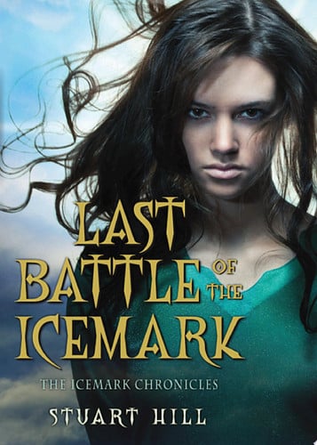 Cover of Last Battle of the Icemark (the Icemark Chronicles, Book 3)