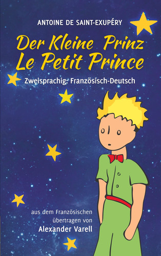 Der kleine Prinz zweisprachig: Französisch-Deutsch