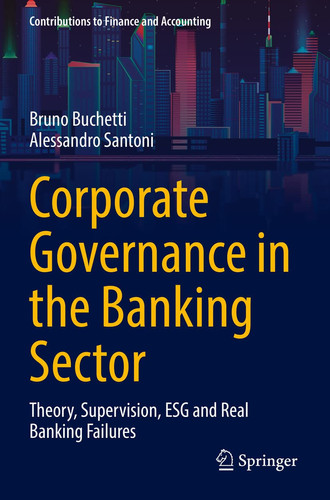Corporate Governance in the Banking Sector Theory, Supervision, ESG and Real Banking Failures
