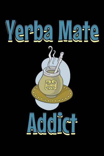Yerba Mate Addict Notebook (Journal, Diary) for Those Who Love Mate - 120 Lined Pages to Write In