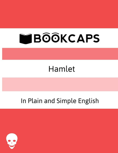 Hamlet In Plain and Simple English: (A Modern Translation and the Original Version) (Classics Retold)