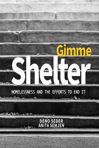 GIMME SHELTER: HOMELESSNESS AND THE EFFORTS TO END IT