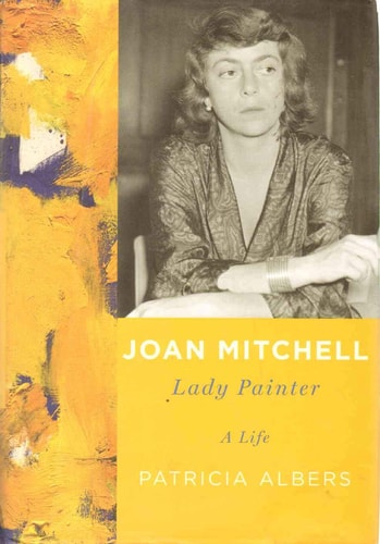 Joan Mitchell: Lady Painter