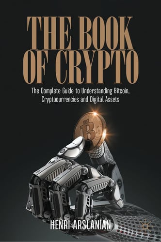 The Book of Crypto The Complete Guide to Understanding Bitcoin, Cryptocurrencies and Digital Assets