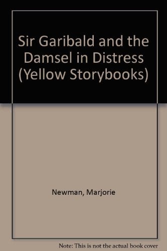 Cover of Sir Garibald and the Damsel in Distress (Yellow Storybook)