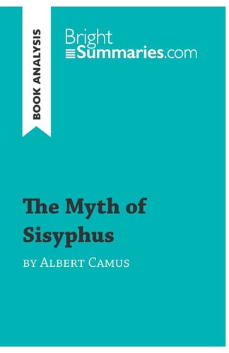The Myth of Sisyphus by Albert Camus (Book Analysis) Detailed Summary, Analysis and Reading Guide