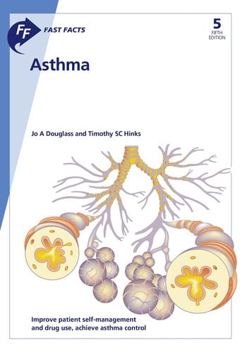 Fast Facts: Asthma - Improve Patient Self-management and Drug Use, Achieve Asthma Control