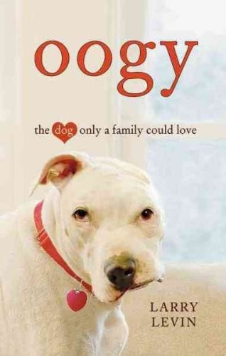 Oogy The Dog Only a Family Could Love