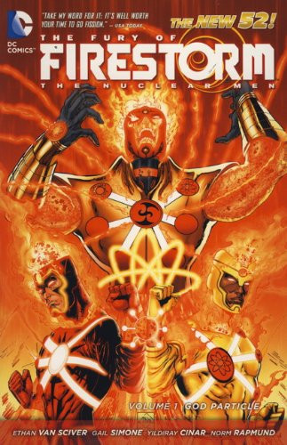 The Fury of Firestorm - the Nuclear Man - God Particle