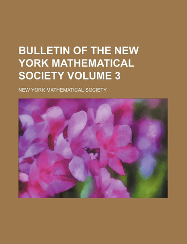Bulletin of the New York Mathematical Society Volume 3