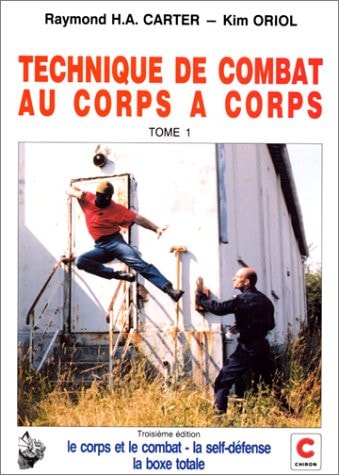 Technique de combat au corps-à-corps. Tome 1