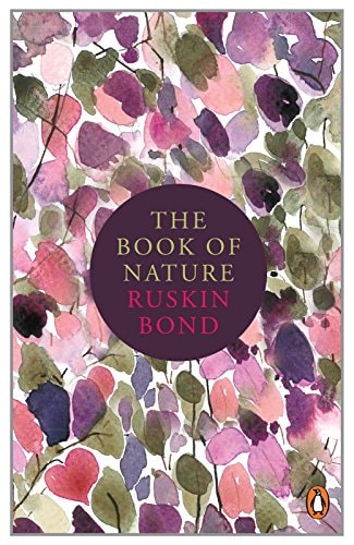 Ruskin Bond's Book of Nature
