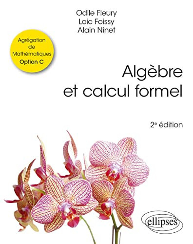 Algèbre et calcul formel Agrégation de Mathématiques Option C
