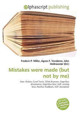 Mistakes were made (but not by Me)