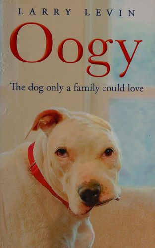 Oogy The Dog Only a Family Could Love