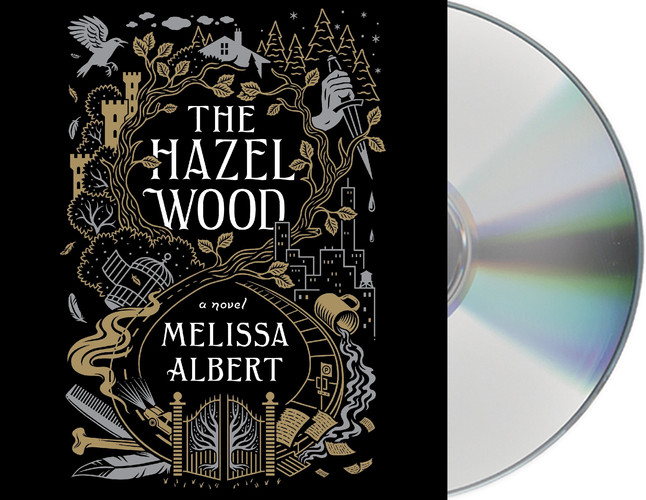 The Hazel Wood: A Novel (The Hazel Wood, 1)