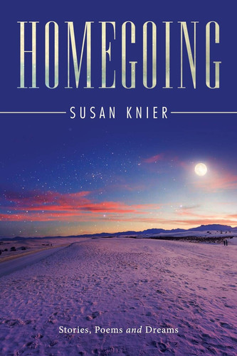 Homegoing Stories, Poems and Dreams
