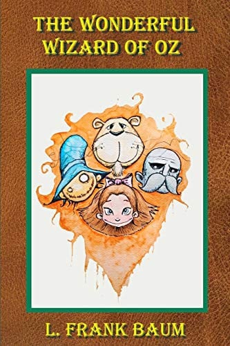 The Wonderful Wizard of Oz (Illustrated)