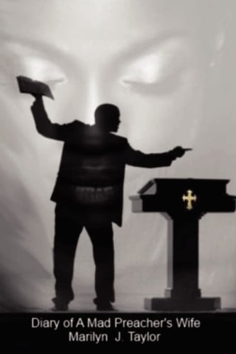Diary of a Mad Preacher's Wife Satan's Hidden Agenda to Destroy the Family
