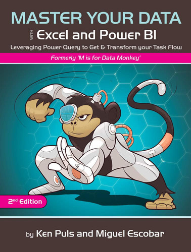 Master Your Data with Power Query in Excel and Power BI Leveraging Power Query to Get and Transform Your Task Flow