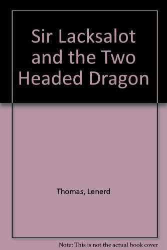 Cover of Sir Lacksalot and the Two Headed Dragon