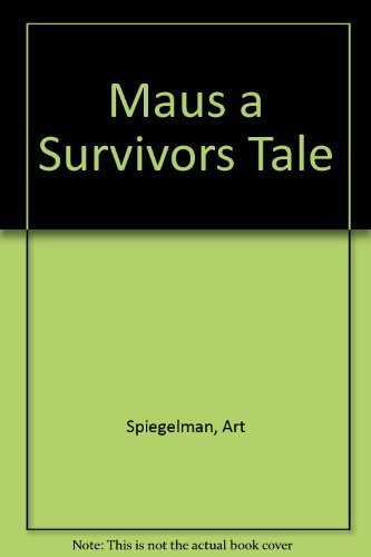Maus: a Survivor's Tale my father bleeds history. I
