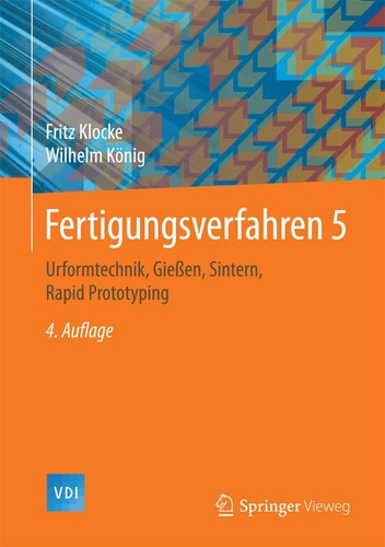 Fertigungsverfahren 1-5: Urformtechnik, Gießen, Sintern, Rapid Prototyping: Bd 5